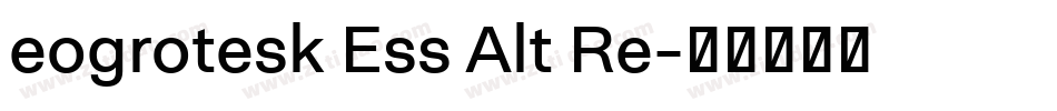 eogrotesk Ess Alt Re字体转换